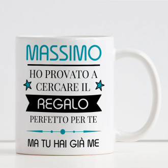 Tazza regalo per San Valentino "nome.. ho provato a cercare il regalo perfetto per te, ma tu hai già me" per fidanzato o marito