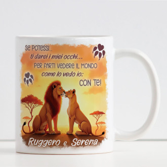 Tazza idea regalo S.Valentino, anniversario, compleanno per innamorati con leone e leonessa “Il mondo nei miei occhi… con te”